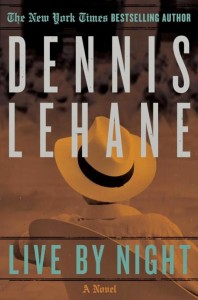 Live By Night by Dennis Lehane